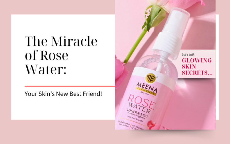 The Miracle of Rose Water: Transform Your Skin Naturally – Meena Elements
